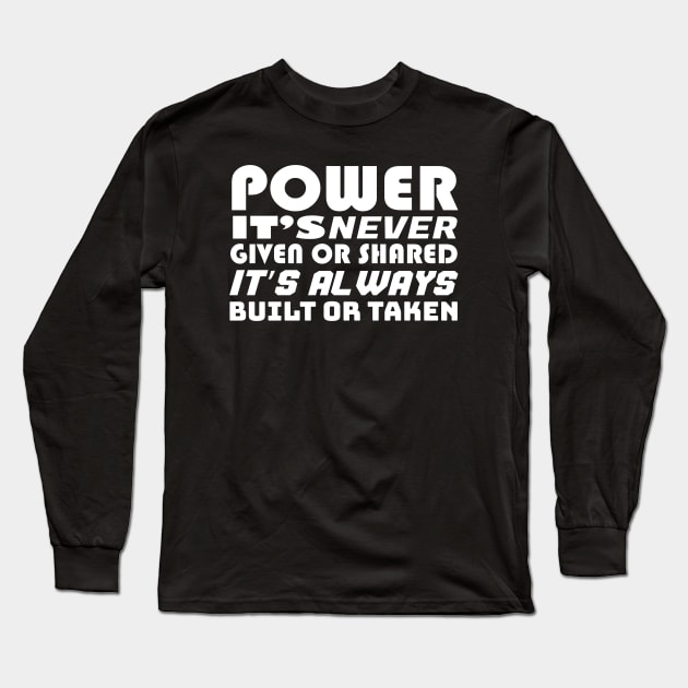 Power! It Has Meaning! Long Sleeve T-Shirt by ephase